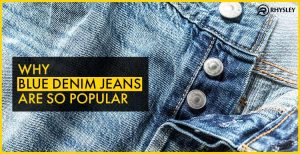 why blue denim jeans are so popular