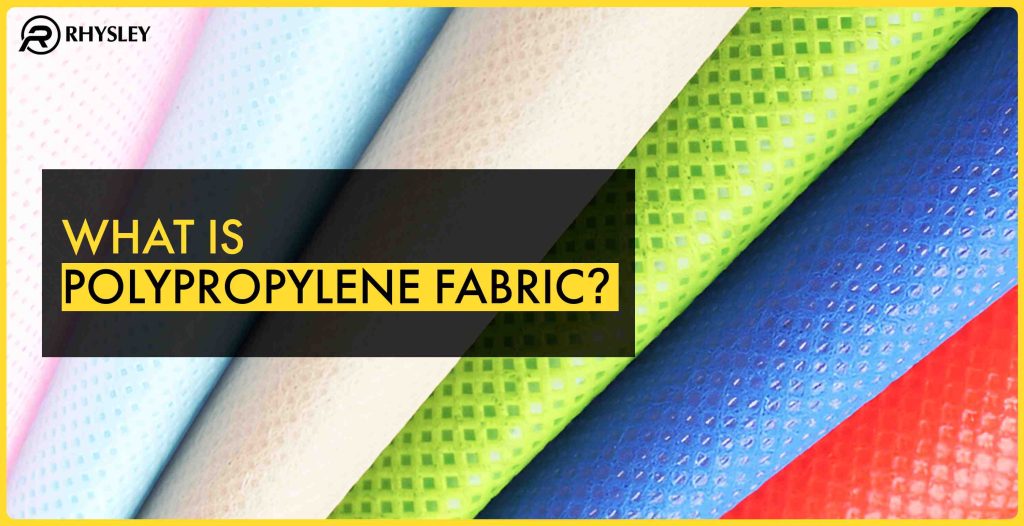 What is Polyproplyene Fabric